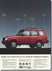 Inside every Discovery is an accident waiting to happen.
