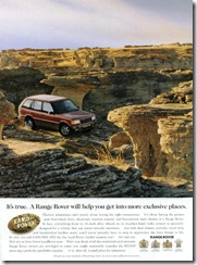 It's true. A Range Rover will help you get into more exclusive places. It's true. A Range Rover will help you get into more exclusive places.