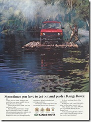 Sometimes you have to get out and push a Range Rover. Sometimes you have to get out and push a Range Rover.
